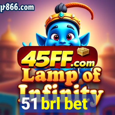 51 brl bet